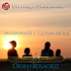Religiosidade e Cultura de Paz - Programa Presença e harmonia