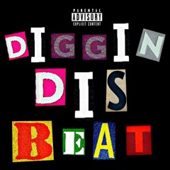 Diggin Dis Beat