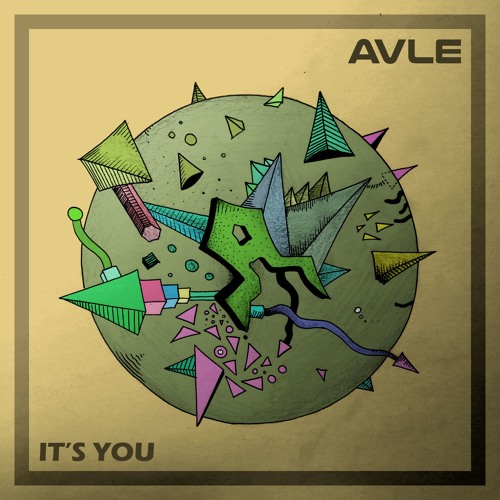 Stream AVLE - It's You (Original Mix) by AVLE | Listen online for free on  SoundCloud