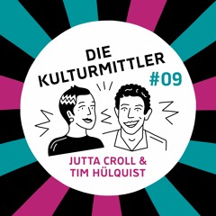 Die Kulturmittler | Mobilisierung im Netz. Mit Jutta Croll und Tim Hülquist