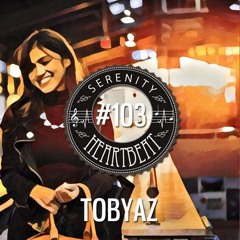 Serenity Heartbeat Podcast #103 Tobyaz