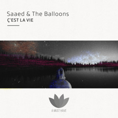 Premiere: Saaed & The Balloons - ç'est La Vie [A Must Have]