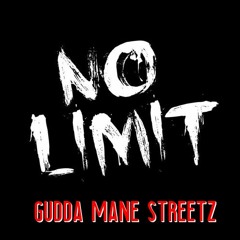 No Limit Freestyle - Gudda Mane Streetz