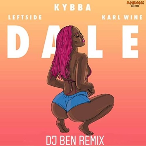 Kybba - Dale (Dj Ben Remix)FREE DOWNLOAD