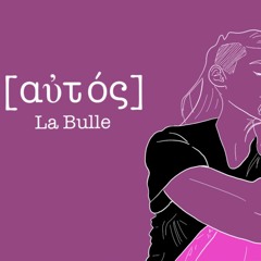 Episode 2 - La Bulle