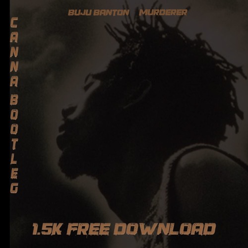 Buju Banton Murderer - Canna Bootleg (1.5k Free Download)