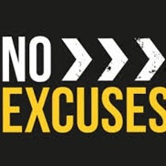 NO EXCUSES