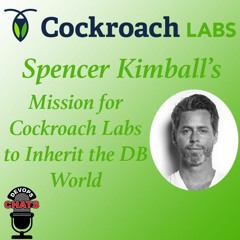 Cockroach Labs Mission to Scale Data w/0 Complexity Receives More Funding