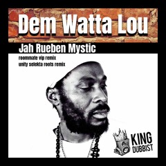 Dem Watta Lou feat. Jah Rueben Mystic