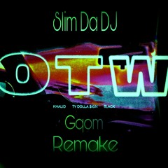 Khalid - OTW (Slim Da Dj Gqom Remake)