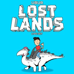 UBUR LOST LANDS 2019
