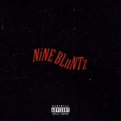 Nine Bluntz feat. IzzyBumpin (prod by iLL)