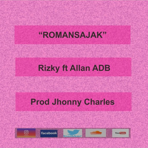 Romansajak [Rizky Ft Allan ADB Prod Jhonny Charles]