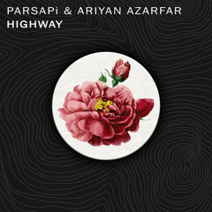 PARSAPi & Ariyan Azarfar - Highway