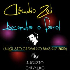 Cláudio Zoli - Acenda O Farol(Augusto Carvalho Mashup 2020)