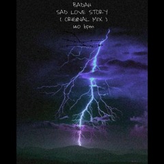 BADAH - Sad Love Story ( Original Mix )