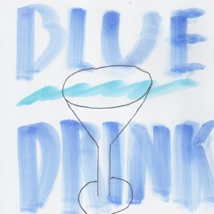 Blue Drink Episode 9
