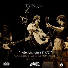 The Eagles - Hotel California (1976) (Acoustic Trap Instrumental ) Prod. Blowne Beatz.