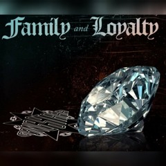 Family and Loyalty (Freestyle)