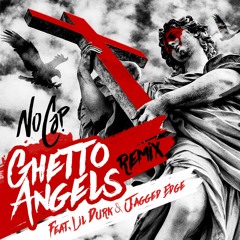 Ghetto Angels” Remix ft. Lil Durk & Jagged Edge