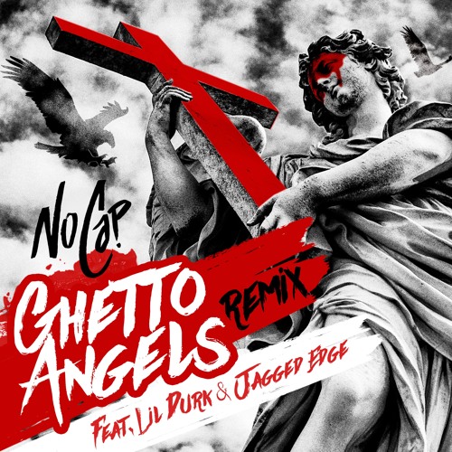 Ghetto Angels” Remix ft. Lil Durk & Jagged Edge