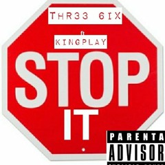 STOP IT Feat Kingplay808