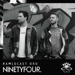 RAWLScast080 - Ninetyfour.