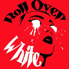 RollOverWhite 03v1 WhereIsYourGod ISRC - 000000000000