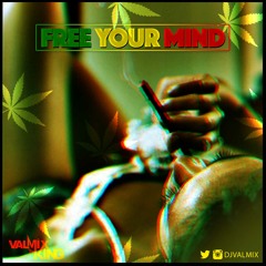 Free Your Mind 1.0 Reggae Mixtape By Dj Valmix