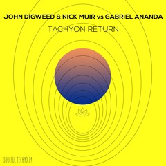 Nick Muir, Gabriel Ananda, John Digweed  - Tachyon Return (Original Mix)