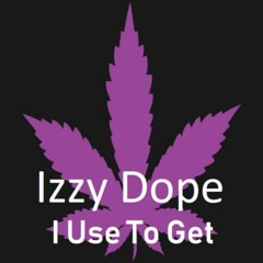 I Use To Get - Izzy Dope - [FREE]gold - Laykx Prod