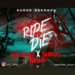 Ride or Die - YNC BOBO X KING MOH X MAMMAN SHAUN