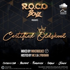 ROCO BOYS PRESENTS CERTIFIED OLDSKOOL
