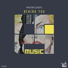 Matan Caspi - Behind You (Original Mix) [ Freegrant Music]
