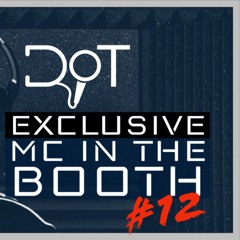 MC In The Booth 12 - DOT