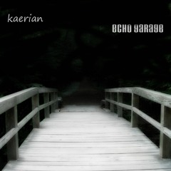 Kaerian and Echo Garage - Change