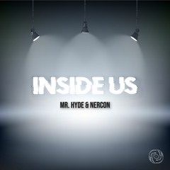 Mr.Hyde & Nercon - Inside Us (OUT NOW WITH FREAKING BEATS)