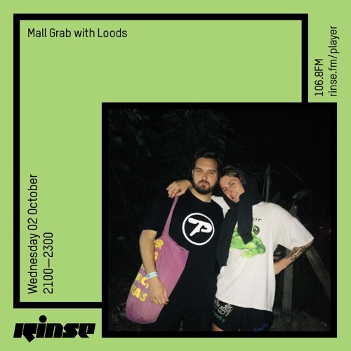 Stream Mall Grab with Loods - 02 October 2019 by Rinse FM | Listen online  for free on SoundCloud