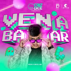 VEN A BAILAR MIXED BY CRIZ DICE