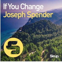 Joseph Spender If You Change