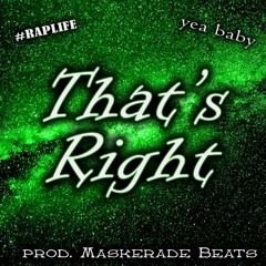 That's Right (prod. Maskerade)