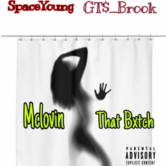 Mclovin That Bxtch (feat. GT$_Brook)