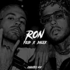 RON ( Remix ) - Feid x Dalex | CARLITOS MIX