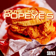 You're Like Popeyes [prod by Vanilla]