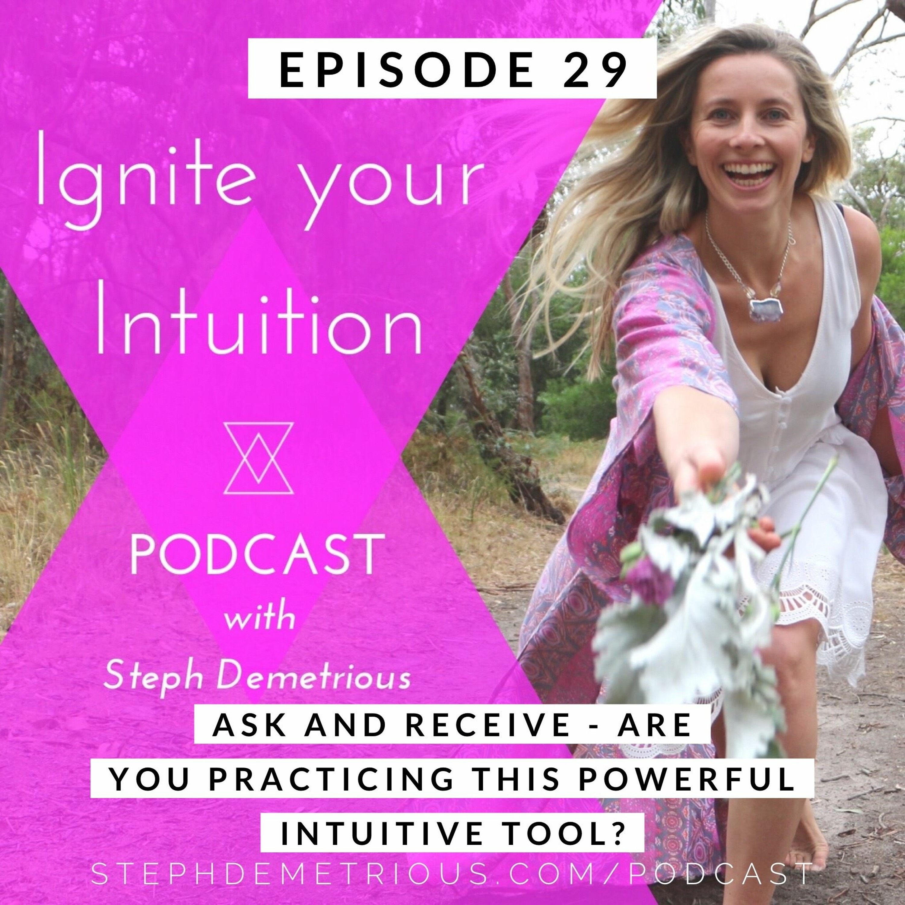 #29 - Ask And Receive. Are You Practicing This Powerful Intuitive Tool episode artwork