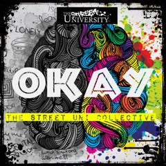 Okay by The Street Uni Collective