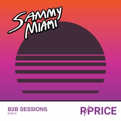 B2B Sammy Miami - 9/28/19
