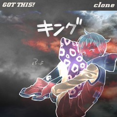 GOT THIS! (PROD. CLONE)