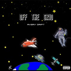 Off The Grid - Avery Drift