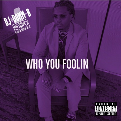 Gunna - Who You Foolin (Chopped & Screwed)